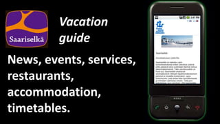 VacationguideNews, events, services, restaurants, accommodation, timetables.