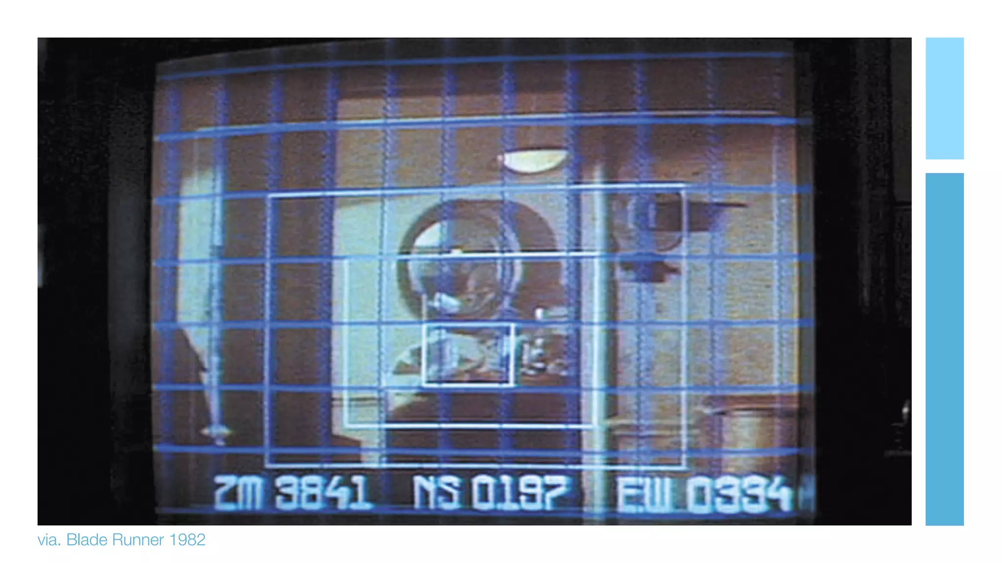 via. Blade Runner 1982
 