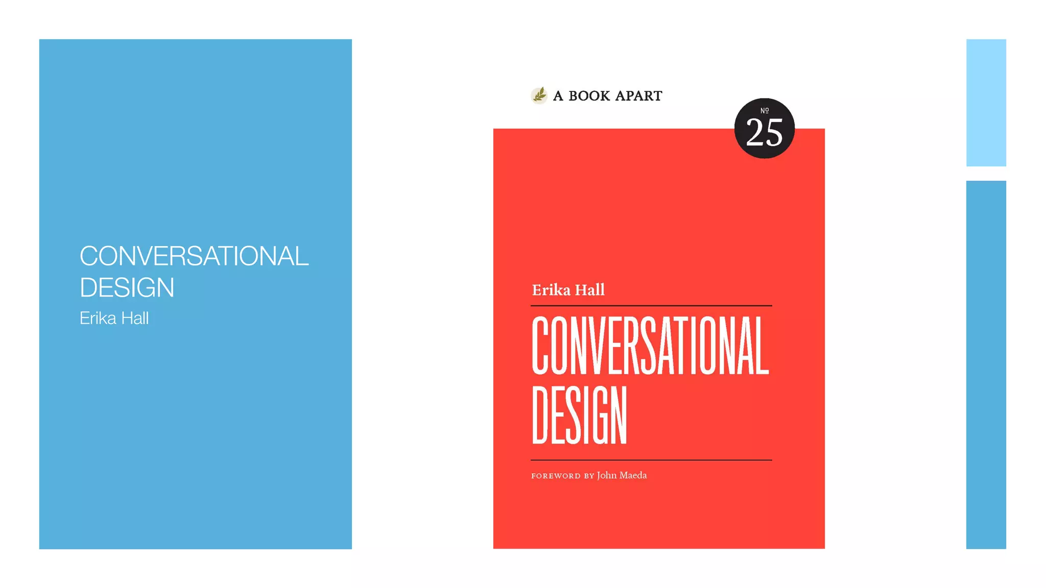 CONVERSATIONAL
DESIGN
Erika Hall
 