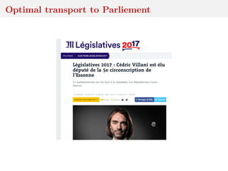 Optimal transport to Parliement
 