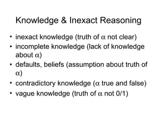 Incomplete Reasoning Inexact reasoning | PPT