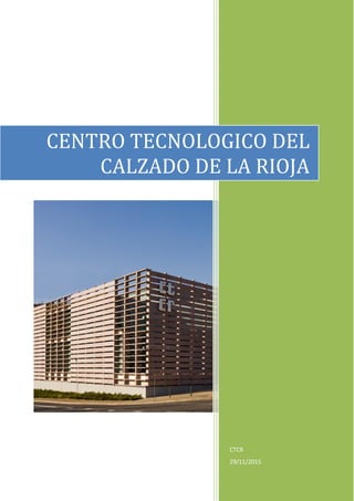 CTCR
29/11/2015
CENTRO TECNOLOGICO DEL
CALZADO DE LA RIOJA
 