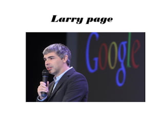 Larry page

 