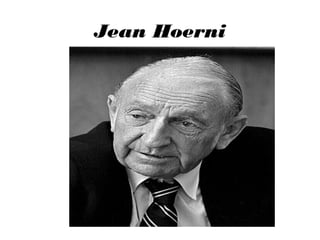 Jean Hoerni

 