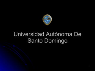 Universidad Autónoma De Santo Domingo 