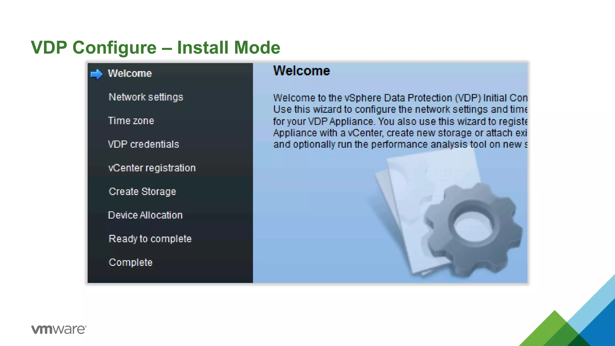 VDP Configure – Install Mode
 