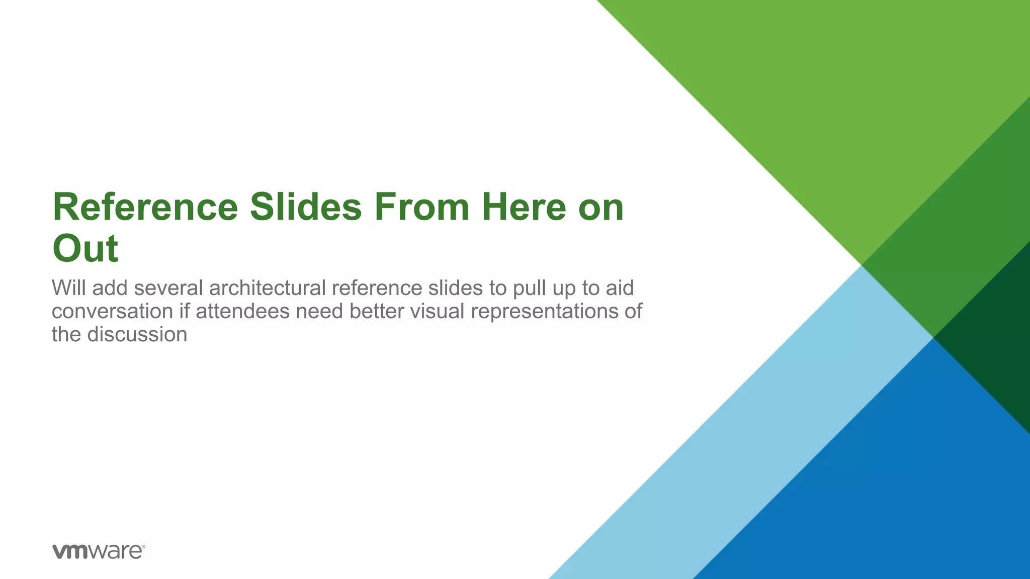 Reference Slides From Here on
Out
Will add several architectural reference slides to pull up to aid
conversation if attendees need better visual representations of
the discussion
 