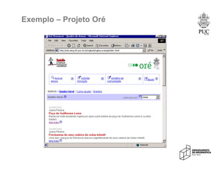 Exemplo – Projeto Oré
 