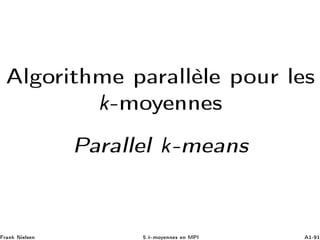 Ð ÓÖ Ø Ñ Ô Ö ÐÐ Ð ÔÓÙÖ Ð ×
k¹ÑÓÝ ÒÒ ×
È Ö ÐÐ Ð k¹Ñ Ò×
Ö Ò Æ Ð× Ò ºk¹ÑÓÝ ÒÒ × Ò ÅÈÁ ½¹ ½
 