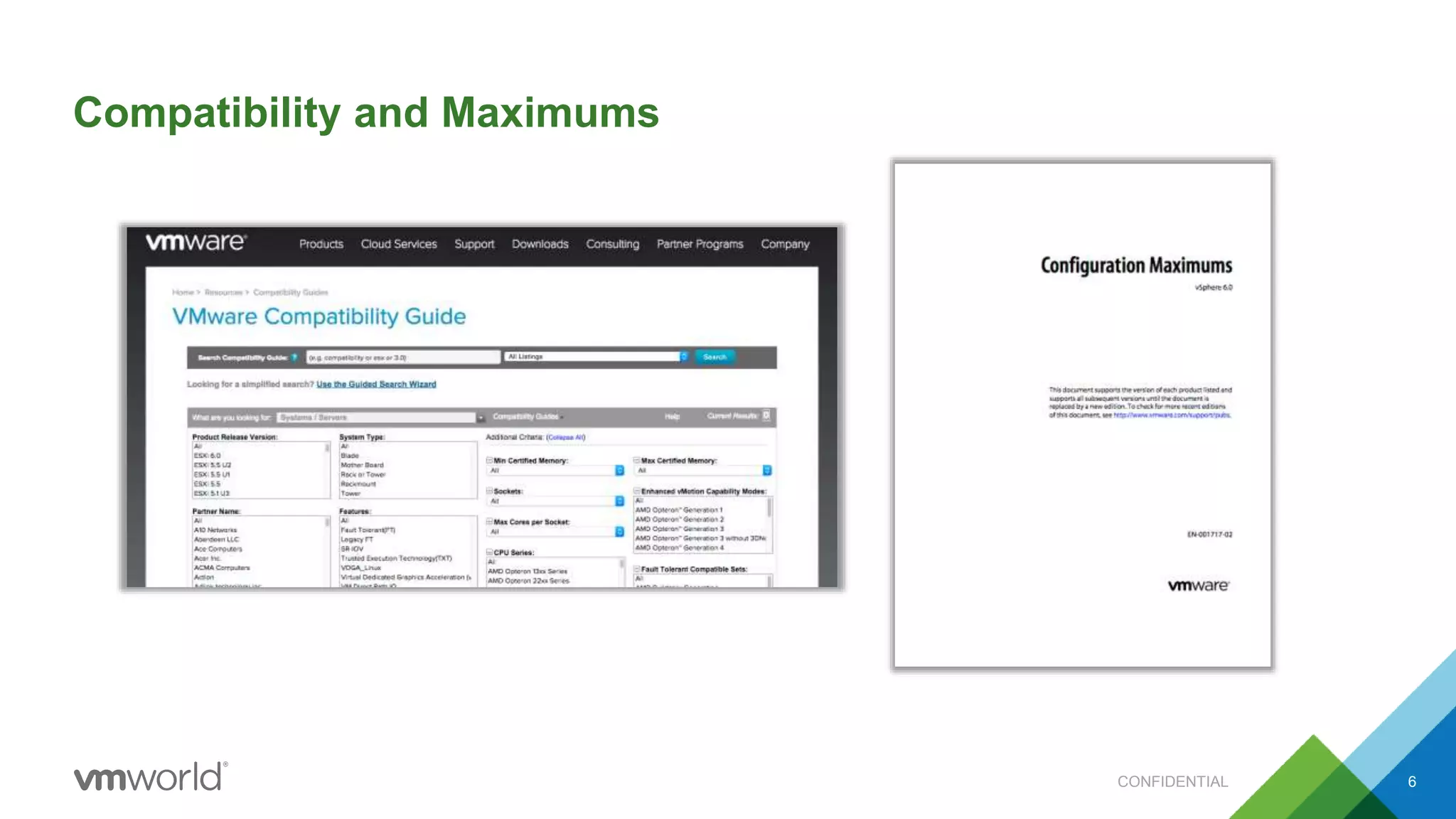 Compatibility and Maximums
6CONFIDENTIAL
 