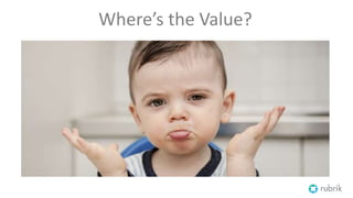 Where’s the Value?
 