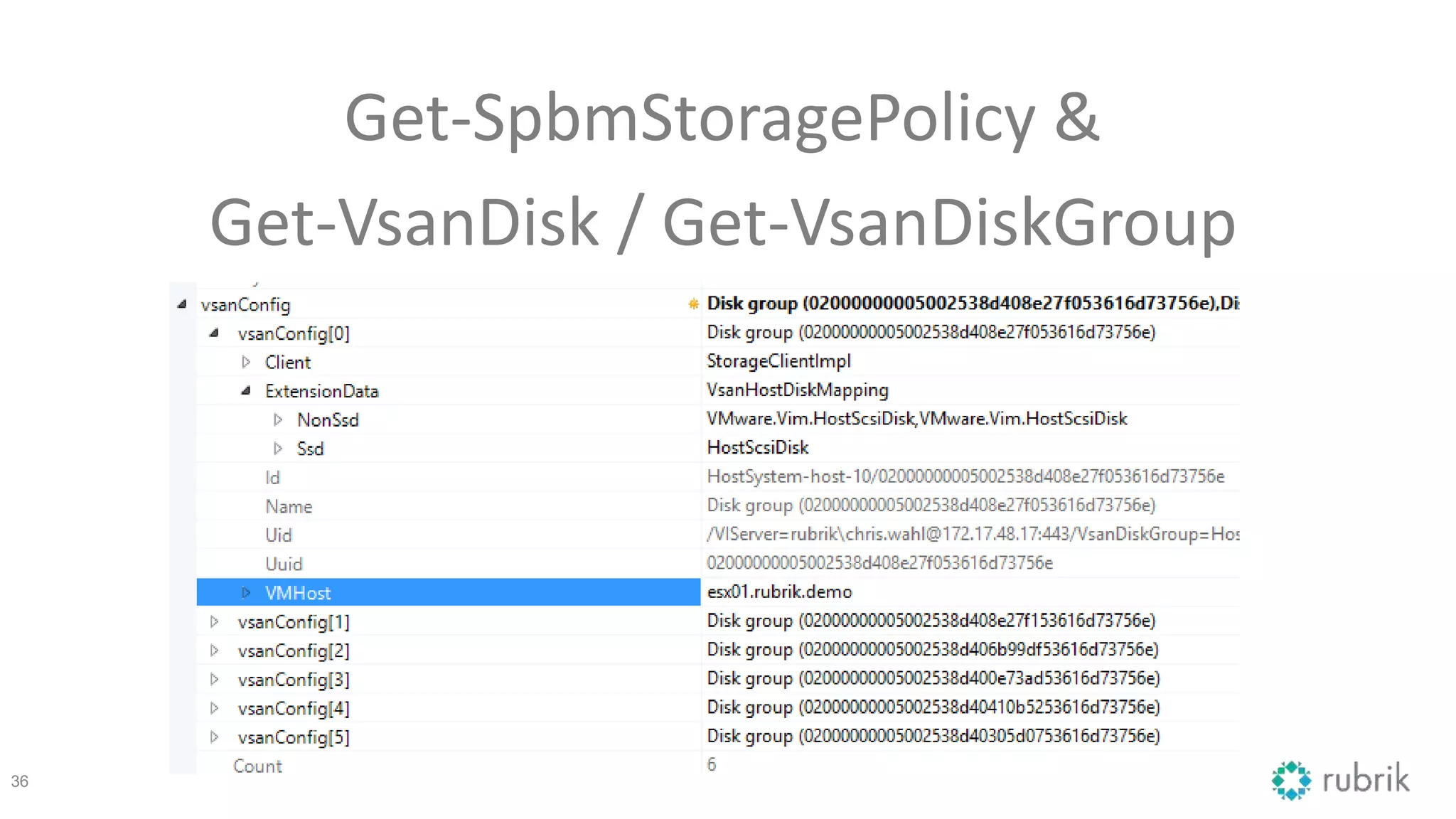 Get-SpbmStoragePolicy &
Get-VsanDisk / Get-VsanDiskGroup
36
 