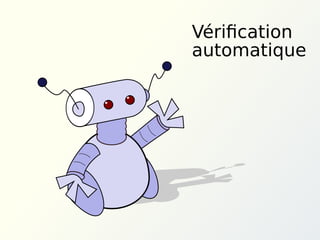 Vériﬁcation
automatique

 
