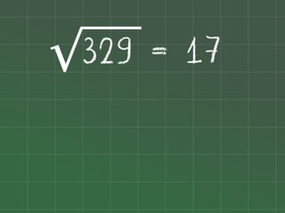 329 = 17
√

 