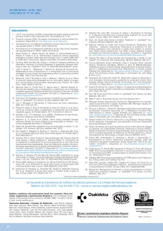 19 LIBURUKIA • 10 Zk • 2011
 VOLUMEN 19 • Nº 10 • 2011




     BIBLIOGRAFÍA
                                                                                                    21. Tähtinen PA, Laine MK, Huovinen P, Jalava J, Ruuskanen O, Ruohola
     1.    Llor C. Uso prudente de ATB y propuestas de mejora desde la atención                         A. A placebo-controlled trial of antimicrobial treatment for acute otitis
           primaria. Enferm Infecc Microbiol Clin. 2010;28(Supl 4):17-22.                               media. N Engl J Med. 2011;364(2):116-126.
     2.    Proyecto europeo ESAC (European Surveillance of Antimicrobial Con-                       22. Klein, JO. Acute otitis media in children: Treatment. In: UptoDate® 19.3,
           sumption). Disponible en: http://app.esac.ua.ac.be/public/                                   Edwards, MS (Ed), Waltham, MA, 2011.
     3.    Actualización en el tratamiento antibiótico de las infecciones respirato-                23. National Institute for health and Clinical Excellence. Respiratory tract
           rias agudas (Parte I). INFAC. 2005;13(9):33-38.                                              infections – antibiotic prescribing. Prescribing of antibiotics for self-
     4.    Actualización en el tratamiento antibiótico de las infecciones respirato-                    limiting respiratory tract infections in adults and children in primary
           rias agudas (Parte II). INFAC. 2005;13(10):39-42.                                            care. NICE clinical guideline 69. July 2008. London: National Institute
     5.    Pérez-Trallero E, Martín-Herrero JE, Mazón A, García-DelaFuente C,                           for Health and Clinical Excellence. [Accedido: 14/12/2011]. Disponible
           Robles P, Iriarte V, et al. Antimicrobial resistance among respiratory                       en: http://www.nice.org.uk/nicemedia/pdf/CG69FullGuideline.pdf
           pathogens in Spain: latest data and changes over 11 years (1996-1997                     24. Hwang, PH, Getz A. Acute sinusitis and rhinosinusitis in adults. In: Up-
           to 2006-2007). Antimicrob. Agents Chemother. 2010;54(7):2953-2959.                           toDate® 19.3, Deschler, DG, Calderwood, SB (Ed), Waltham, MA, 2011.
     6.    Spurling GKP, Del Mar CB, Dooley L, Foxlee R. Delayed antibiotics for                    25. Ahovuo-Saloranta Anneli, Borisenko Oleg V, Kovanen Niina, Varonen
           respiratory infections. Cochrane Database of Systematic Reviews 2007,                        Helena, Rautakorpi Ulla-Maija, Williams Jr John W, Mäkelä Marjukka.
           Issue 3. Aert. No.: CD004417. DOI: 10.1002/14651858.CD004417.pub3.                           Antibióticos para la sinusitis maxilar aguda (Revisión Cochrane traduci-
     7.    Little P, Gould C, Williamson I, Warner G, Gantley M, Kinmonth AL.                           da). En: La Biblioteca Cochrane Plus, 2008 Número 4. Oxford: Update
           Reattendance and complications in a randomised trial of prescribing                          Software Ltd. Disponible en: http://www.update-software.com. (Traduci-
           strategies for sore throat: the medicalising effect of prescribing antibio-                  da de The Cochrane Library, 2008 Issue 3. Chichester, UK: John Wiley
           tics. BMJ. 1997;315(7104):350-352.                                                           & Sons, Ltd.).
     8.    Moore M, Little P, Rumsby K, Kelly J, Watson L, Warner G, et al. Effect                  26. Desrosiers M, Evans GA, Keith PK, Wright ED, Kaplan A, Bouchard J,
           of antibiotic prescribing strategies and an information leaflet on longer-                   et al. Canadian clinical practice guidelines for acute and chronic rhino-
           term reconsultation for acute lower respiratory tract infection. Br J Gen                    sinusitis. Allergy, Asthma & Clinical Immunology. 2011;7(2) [Accedido:
           Pract. 2009; 59(567):728-734.                                                                14/12/2011]. Disponible en: http://www.aacijournal.com/content/7/1/2
     9.    Bercedo Sanz A, Cortés Rico O, García Vera C, Montón Álvarez JL.                         27. Guarch B, Buñuel JC, López A, Mayol L. El papel de la antibioterapia en
           Normas de Calidad para el diagnóstico y tratamiento de la Faringoa-                          la sinusitis aguda: revisión sistemática y metaanálisis. An Pediatr (Barc).
           migdalitis aguda en Pediatría de Atención Primaria. Protocolos del GVR                       2011;74(3):154-160.
           (publicación P-GVR-10) [consultado 14/12/2011]. Disponible en: www.                      28. File, TM. Acute bronchitis in adult. In: UptoDate® 19.3, Sexton, DJ (Ed),
           aepap.org/gvr/protocolos.htm.                                                                Waltham, MA, 2011.
     10.   Pichichero, M. Treatment and prevention of streptococcal tonsillopharyn-                 29. Wark P. (2011). Bronchitis (acute). Clin Evid (Online) 2011.
           gitis. In: UptoDate® 19.3, Sexton, DJ (Ed), Waltham, MA, 2011.
                                                                                                    30. Michigan Quality Improvement Consortium. Management of uncompli-
     11.   Llor C, Moragas A, Hernández S. Infecciones del tracto respiratorio.                         cated acute bronchitis in adults. Southfield (MI): Michigan Quality Im-
           AMF. 2011:7(3):124-135.                                                                      provement Consortium; 2010 May. 1 p.
     12.   Piñeiro R, Hijano F, Älvez F, Fernández A, Silva JC, Pérez C, et al. Docu-               31. Smucny J, Becker L, Glazier R. Agonistas beta2 para la bronquitis agu-
           mento de consenso sobre el diagnóstico y tratamiento de la faringoa-                         da (Revisión Cochrane traducida). En: La Biblioteca Cochrane Plus,
           migdalitis aguda. An Pediatr (Barc). 2011;75(5):342.e1-342.e13.                              2008 Número 4. Oxford: Update Software Ltd. Disponible en: http://
     13.   Del Mar, C. B., P. P. Glasziou, et al. (2006). «Antibiotics for sore throat».                www.update-software.com. (Traducida de The Cochrane Library, 2008
           Cochrane Database Syst Rev(4): CD000023.                                                     Issue 3. Chichester, UK: John Wiley & Sons, Ltd.).
     14.   Altamimi, S., A. Khalil, et al. (2009). «Short versus standard duration                  32. Global Initiative for Chronic Obstructive Lung Disease. Global strategy
           antibiotic therapy for acute streptococcal pharyngitis in children». Co-                     for the diagnosis, management, and prevention of Chronic Obstructive
           chrane Database Syst Rev(1): CD004872.                                                       Pulmonary Disease; 2010.
     15.   Stead, W. Symptomatic treatment of acute pharyngitis in adults. In: Up-                  33. Grupo de trabajo de la guía de práctica clínica sobre Atención Integral
           toDate® 19.3, Aronson, MD (Ed), Waltham, MA, 2010.                                           al paciente con Enfermedad Pulmonar Obstructiva Crónica (EPOC).
     16.   Del Castillo F, Delgado A, Rodrigo C, Cervera J, Villafruela MA, Pica-                       Desde la Atención Primaria a la Especializada. Guía de práctica clínica
           zo JJ. Consenso Nacional sobre otitis media aguda. An Pediatr (Barc).                        2010. Sociedad Española de Medicina de Familia (semFYC) y Socie-
           2007;66(6):603-10.                                                                           dad Española de Neumología y Cirugía Torácica (SEPAR); 2010.
     17.   Jiménez Ortiz A, Perez Trallero E, García-Arenzana JM, Gomariz Díaz M,                   34. Puhan MA, Vollenweider D, Latshang T, Steurer J, Steurer-Stey C.
           Iribar Sorazu J, Mozo Avellaned C, Valverde Bilbao E. Información de                         Exacerbations of chronic obstructive pulmonary disease: when are
           la resistencia a antibióticos de los microorganismos en las infecciones                      antibiotics indicated? A systematic review. Respir Res. 2007;8:30. [Ac-
           respiratorias extra-hospitalarias. Guía del tratamiento empírico de las in-                  cedido: 14/12/2011]. Disponible en: http://respiratory-research.com/
           fecciones respiratorias en el ámbito extrahospitalario. 4ª Edición. Diciem-                  content/8/1/30
           bre 2007. [Accedido: 14/12/2011]. Disponible en: http://www.osakidetza.                  35. El Moussaoui R, Roede BM, Speelman P, Bresser P, Prins JM, Bossuyt
           euskadi.net/r85-gkhdon08/es/contenidos/informacion/hd_publicaciones/                         PMM. Short-course antibiotic treatment in acute exacerbations of chro-
           es_hdon/adjuntos/GuiaInfeccionesRespiratoriasC.pdf                                           nic bronchitis and COPD: a meta-analysis of double-blind studies. Tho-
     18.   Sanders S, Glasziou PP, Del Mar CB, Rovers MM. Antibiotics for acute                         rax. 2008;63(5):415-422.
           otitis media in children. Cochrane Database of Systematic Reviews 2004,                  36. Siafakas NM. Preventing exacerbations of COPD-advice from Hippocra-
           Issue 1. Art. No.: CD000219. DOI: 10.1002/14651858.CD000219.pub2.                            tes. N Engl J Med. 2011;365(8):753-754.
     19.   Rovers MM, Glasziou P, Appelman CL, Burke P, McCormick DP, Damoi-                        37. Albert RK, Connett J, Bailey WC, Casaburi R, Cooper JA, Criner GJ, et
           seaux RA, et al. Antibiotics for acute otitis media: a meta-analysis with                    al for the COPD Clinical Research Network. Azithromycin for prevention
           individual patient data. Lancet. 2006;368(9545):1429-1435.                                   of exacerbations of COPD. N Engl J Med. 2011;365(8):689-698.
     20.   Hoberman A, Paradise JL, Rockette HE, Shaikh N, Wald ER, Kearney                         38. Bertlett GJ. Management of infection in acute exacerbations of chronic
           DH, et al. Treatment of acute otitis media in children under 2 years of                      obstructive pulmonary disease. In: UptoDate® 19.3, Sexton, DJ (Ed),
           age. N Engl J Med. 2011;364(2):105-115.                                                      Waltham, MA, 2011.
                                                                      Fecha de la revisión bibliográfica: diciembre 2011


                        Se recuerda la importancia de notificar los efectos adversos a la Unidad de Farmacovigilancia
                           Teléfono 94 400 7070 · Fax 94 400 7103 · correo-e: farmacovigilancia@osakidetza.net

 Galdera, iradokizun edo parte-hartze lanak nori zuzendu / Para con-
 sultas, sugerencias y aportaciones dirigirse a: zure komarkako farma-
 zialaria / el farmacéutico de su comarca o CEVIME / MIEZ - tel. 945 01 92 66 -
 E-mail: cevime-san@ej-gv.es
 Idazkuntza Batzordea / Consejo de Redacción: José Ramón Agirreza-
 bala, Iñigo Aizpurua, Miren Albizuri, Iciar Alfonso, María Armendáriz, Sergio
 Barrondo, Arrate Bengoa, Arritxu Etxeberria, Julia Fernández, Susana Fernán-
 dez, Itxasne Gabilondo, Leire Gil, Ana Isabel Giménez, Juan José Iglesias,
 Josune Iribar, Jesús Iturralde, Nekane Jaio, Itxasne Lekue, Mª José López,
 Javier Martínez, Amaia Mendizabal, Carmela Mozo, Elena Olloquiegi, Elena                  Eusko Jaurlaritzaren Argitalpen Zerbitzu Nagusia
 Ruiz de Velasco, Rita Sainz de Rozas, Elena Valverde.                                     Servicio Central de Publicaciones del Gobierno Vasco                    ISSN: 1575054-X




67
 