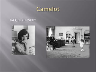 JACQUI KENNEDY
 