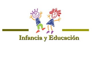 Infancia y Educación 