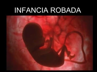 INFANCIA ROBADA 