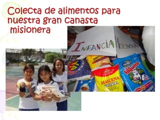 Colecta de alimentos para nuestra gran canasta misionera