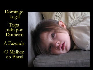 Domingo  Legal Topa  tudo por  Dinheiro A Fazenda  O Melhor  do Brasil 