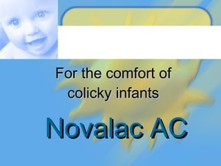 For the comfort of colicky infants Novalac AC 