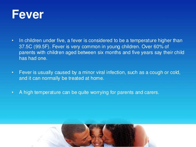 how do i if my has a fever how to treat a high temperature or fever in children how do i if my has a fever how to treat a high temperature or fever in children