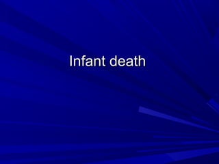 Infant deathInfant death
 