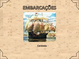 Caravela

 