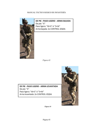 MANUAL TÁCTICO BÁSICO DE INFANTERÍA
Página 45
Figura 44
Figura 43
 
