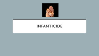 Infanticide best clinicalpractices in india and outside.pptx