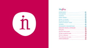 índice
Presentación			       				             6

Introducción							                    11

Objetivos 								                     15

Marco teórico 							                  17

Derecho a la inclusión 						          18

Discapacidad Intelectual 						        22
Trastorno del Espectro Autista 					   28

Tutorías 								                      31

Información complementaria				         37

Educación Infantil, Actividades				    40

1)   El póster								                 42

2)   ¿Somos todos iguales?						       44

3) Todos necesitamos ayuda					        48

4) Vivir la diferencia						           52

5) Las diferencias nos unen					       54

Otros materiales						                 57
 