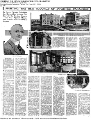 FIGHTING THE NEW SCOURGE OF INFANTILE PARALYSIS
New York Times (1857-1922); Aug 20, 1911;
ProQuest Historical Newspapers The New York Times (1851 - 2006)
pg. SM3




Reproduced with permission of the copyright owner. Further reproduction prohibited without permission.
 