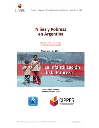 Pobreza e Indigencia en Niños y Adolescentes de Argentina | Noviembre de 2014
1
 