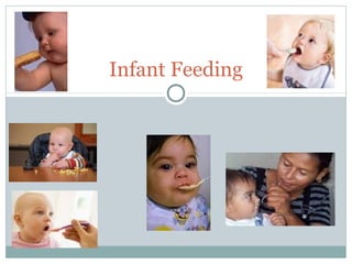 Infant Feeding 
 
