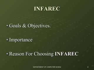 INFAREC Goals & Objectives. I m p o r t a n c e Reason For Choosing  INFAREC 