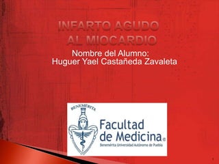 Nombre del Alumno:
Huguer Yael Castañeda Zavaleta




                                 1
 