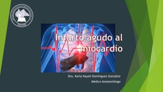 Dra. Karla Nayeli Domínguez González
Médico Anestesiólogo
 