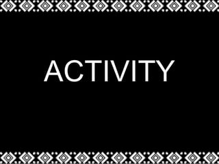 ACTIVITY
 
