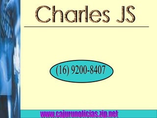 www.cajurunoticias.zip.net (16) 9200-8407 Charles JS 