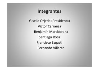 Integrantes 
Gisella Orjeda (Presidenta) 
Víctor Carranza 
Benjamín Marticorena 
Santiago Roca 
Francisco Sagasti 
Fernando Villarán 
 