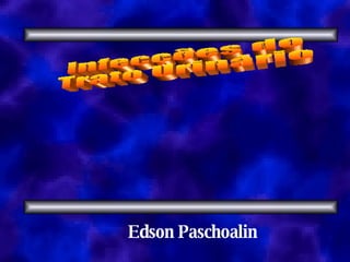 Infecções do Trato Urinário Edson Paschoalin 