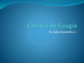 Dr. Julio Brambilla G.
 