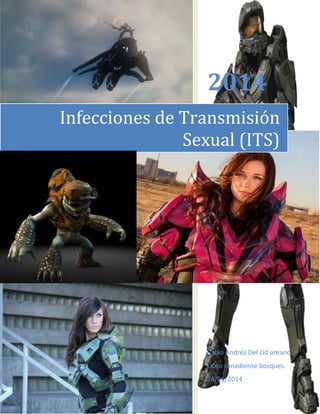 2014
Infecciones de Transmisión
Sexual (ITS)

Pablo Andréz Del cid areano
Liceo canadiense bosques
24/01/2014

 