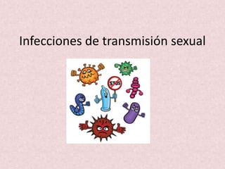 Infecciones de transmisión sexual
 