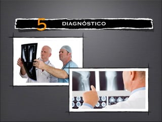 !
DIAGNÓSTICO
5
 