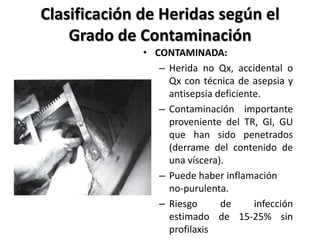 Clasificación de Heridas según el
    Grado de Contaminación
 