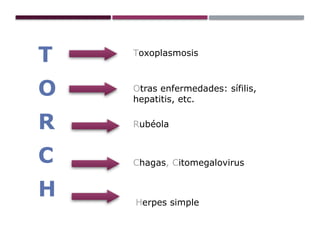INFECCIONES TORCH, toxiplasmosis, sifilis.pptx