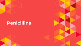 Penicillins
 
