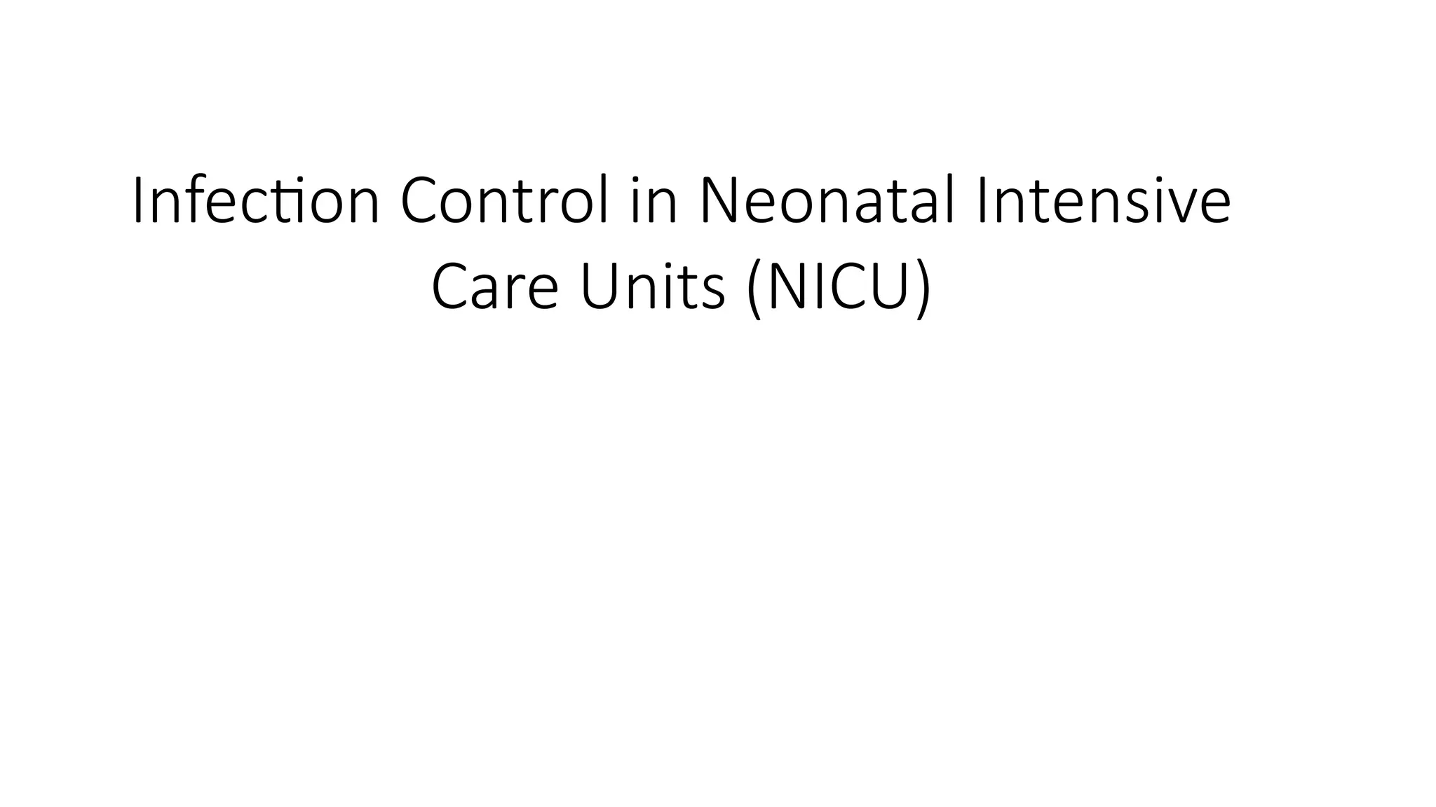 Infection Control In Neonatal Intensive Care Units Nicu Pptx Infection Control In Neonatal Intensive Care Units Nicu Pptx