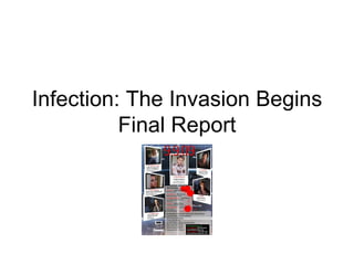 Infection: The Invasion Begins Final Report 